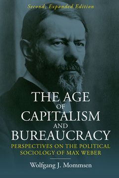 portada The age of Capitalism and Bureaucracy: Perspectives on the Political Sociology of max Weber (in English)