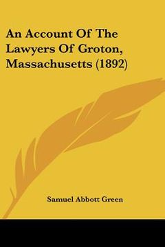 portada an account of the lawyers of groton, massachusetts (1892)