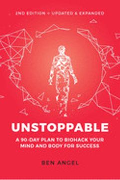 portada Unstoppable: A 90-Day Plan to Biohack Your Mind and Body for Success (en Inglés)