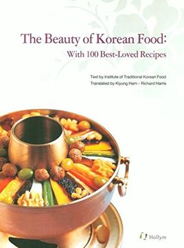 portada The Beauty of Korean Food: With 100 Best-Loved Recipes (en Inglés)