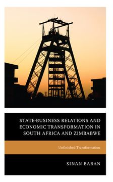 portada State-Business Relations and Economic Transformation in South Africa and Zimbabwe: Unfinished Transformation (en Inglés)