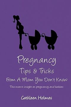 portada pregnancy tips & tricks from a mom you don't know! (en Inglés)