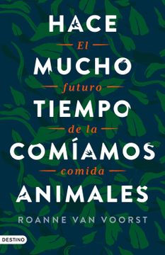 portada Hace mucho tiempo comíamos animales - Roanne van Voorst - Libro Físico (en CAST)