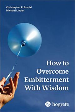 portada How to Overcome Embitterment With Wisdom (en Inglés)