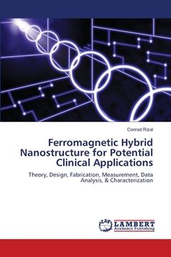 portada Ferromagnetic Hybrid Nanostructure for Potential Clinical Applications (en Inglés)