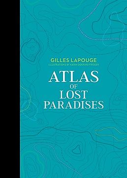 portada Atlas of Lost Paradises (Atlas Series, 3) (en Inglés)