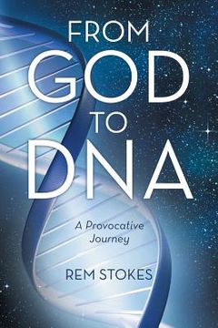 portada From God to DNA: A Provocative Journey (en Inglés)