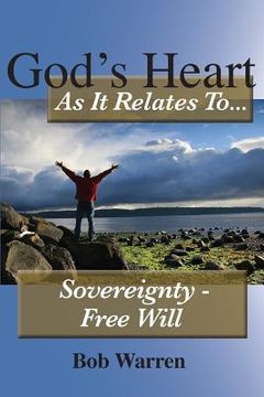 portada God's Heart as It Relates to ... Sovereignty - Free Will (en Inglés)
