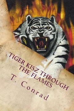 portada Tiger Kisz Through the Flames (en Inglés)