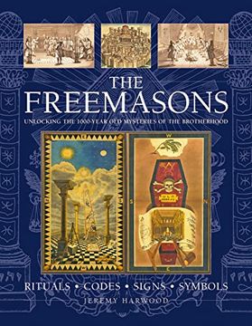 portada The Freemasons: Rituals • Codes • Signs • Symbols: Unlocking the 1000-Year old Mysteries of the Brotherhood (en Inglés)