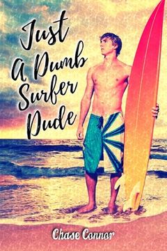 portada Just a Dumb Surfer Dude (en Inglés)