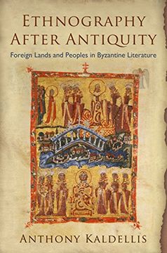 portada Ethnography After Antiquity: Foreign Lands and Peoples in Byzantine Literature (Empire and After) (en Inglés)