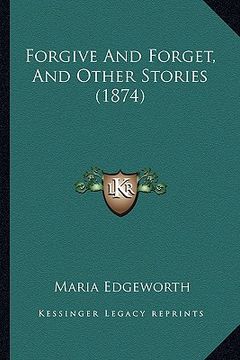 portada forgive and forget, and other stories (1874) (en Inglés)