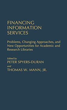 portada Financing Information Services: Problems, Changing Approaches, and new Opportunities for Academic and Research Libraries (in English)