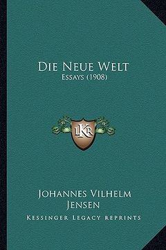 portada Die Neue Welt: Essays (1908) (en Alemán)