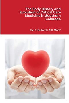 portada The Early History and Evolution of Critical Care Medicine in Southern Colorado (en Inglés)