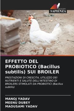 portada EFFETTO DEL PROBIOTICO (Bacillus subtilis) SUI BROILER (in Italian)