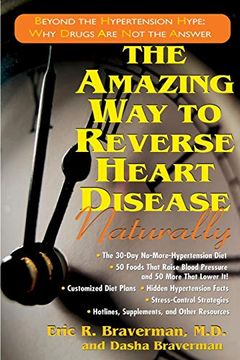 portada The Amazing way to Reverse Heart Disease Naturally: Beyond the Hypertension Hype: Why Drugs are not the Answer (en Inglés)