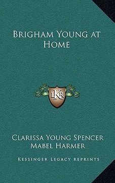 portada brigham young at home (in English)