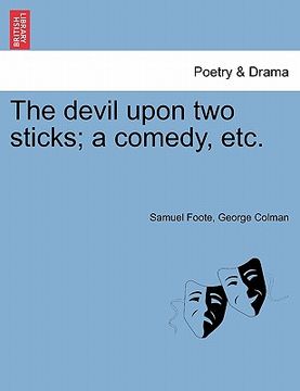 portada the devil upon two sticks; a comedy, etc. (en Inglés)