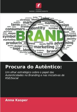 portada Procura do Autêntico:  Um Olhar Estratégico Sobre o Papel das Autenticidades no Branding e nas Iniciativas de Rse/Social