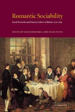 portada Romantic Sociability Hardback: Social Networks and Literary Culture in Britain, 1770-1840 