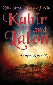 portada The Two Mystic Poets: Kabir and Lalon (en Inglés)