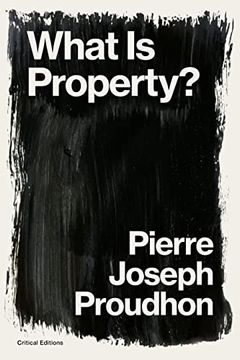 portada What is Property? Property is Theft! (Critical Editions) (in English)
