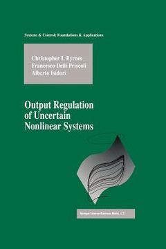 portada Output Regulation of Uncertain Nonlinear Systems (in English)