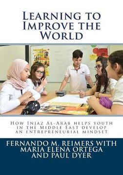 portada Learning to Improve the World: How Injaz Al-Arab helps youth in the Middle East develop an entrepreneurial mindset (in English)