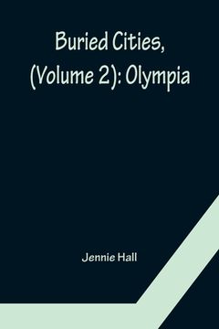 portada Buried Cities, (Volume 2): Olympia (en Inglés)