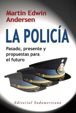 portada Policia Pasado Presente y Propuestas Para el Futuro - Ander