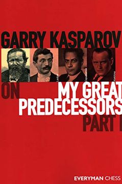 portada Garry Kasparov on my Great Predecessors, Part One: Part 1 (en Inglés)