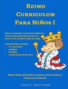 portada Reino Curriculum Para Ninos I: Reino Kids aprender a operar como reyes y reinas en la tierra!