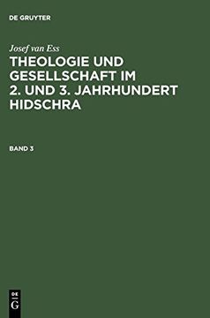 portada Josef van Ess: Theologie und Gesellschaft im 2. Und 3. Jahrhundert Hidschra. Band 3: 003 (en Alemán)