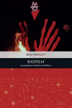 portada Badfilm: Incompetence, Intention and Failure (Traditions in American Cinema) 