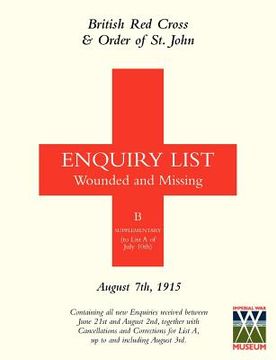 portada british red cross and order of st john enquiry list for wounded and missing: august 7th 1915 (in English)