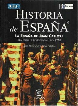 portada Historia De España. 14: La España De Juan Carlos I. Transición Y Democracia 1975 - 1999