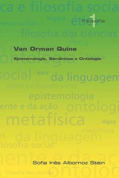 portada Van Orman Quine: Epistemologia, Semantica e Ontologia (Filosofia Contemporanea e Historia da Filosofia) (en Portugués)