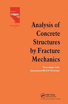 portada Analysis of Concrete Structures by Fracture Mechanics: Proceedings of a Rilem Workshop Dedicated to Professor Arne Hillerborg, Abisko, Sweden 1989 (Rilem Proceedings) (en Inglés)