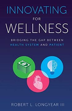 portada Innovating for Wellness: Bridging the gap Between Health System and Patient (en Inglés)