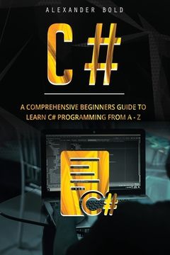 portada C#: A Comprehensive Beginner's Guide to Learn C# programming from A-Z