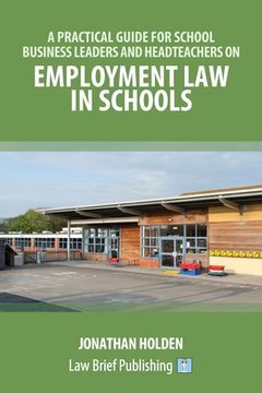 portada A Practical Guide for School Business Leaders and Headteachers on Employment Law in Schools