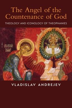 portada The Angel of the Countenance of God: Theology and Iconology of Theophanies (en Inglés)