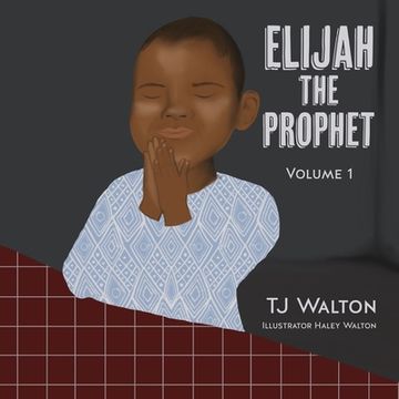 portada Elijah The Prophet: Volume 1 (en Inglés)