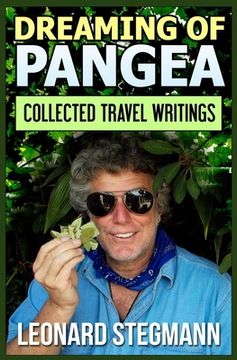 portada Dreaming of Pangea: Collected Travel Writings (en Inglés)