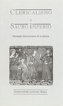portada Clericalismo o sacro imperio: patologias estructurales de la iglesia (in Spanish)