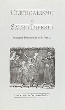 portada Clericalismo o sacro imperio:  patologias estructurales de la iglesia