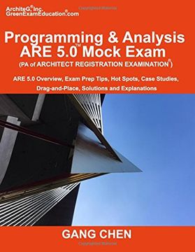 portada Programming & Analysis (PA) ARE 5.0 Mock Exam (Architect Registration Exam): ): ARE 5.0 Overview, Exam Prep Tips, Hot Spots, Case Studies, Drag-and-Place, Solutions and Explanations