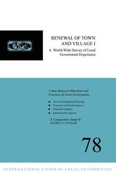 portada Renewal of Town and Village I: A World-Wide Survey of Local Government Experience (en Inglés)